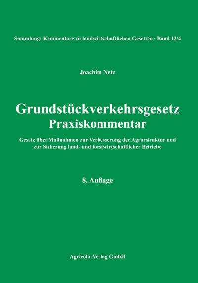 Grundstückverkehrsgesetz Praxiskommentar (VERGRIFFEN – Neuauflage in Vorbereitung)