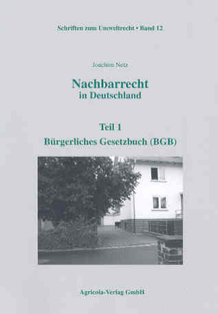 Nachbarrecht in Deutschland Teil 1: Bürgerliches Gesetzbuch (BGB)