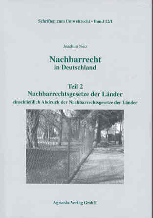 Nachbarrecht in Deutschland Teil 2: Nachbarrechtsgesetze der Länder