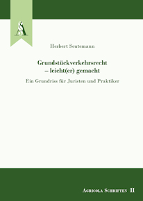 Grundstückverkehrsrecht – leicht(er) gemacht